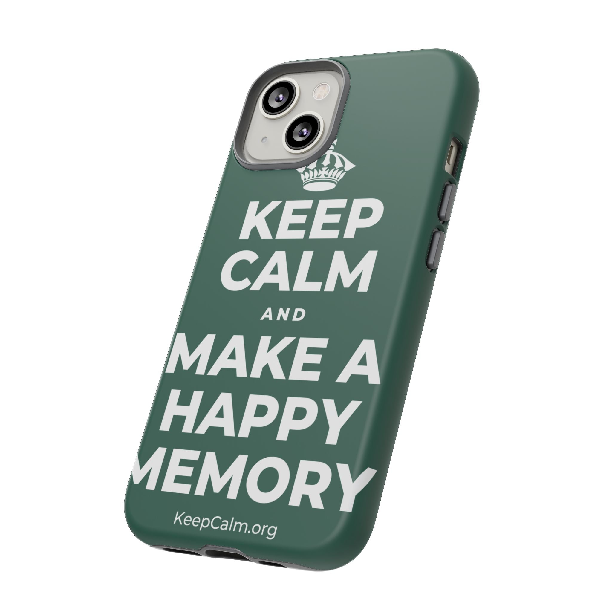 KEEP CALM AND MAKE A HAPPY MEMORY Phone Case