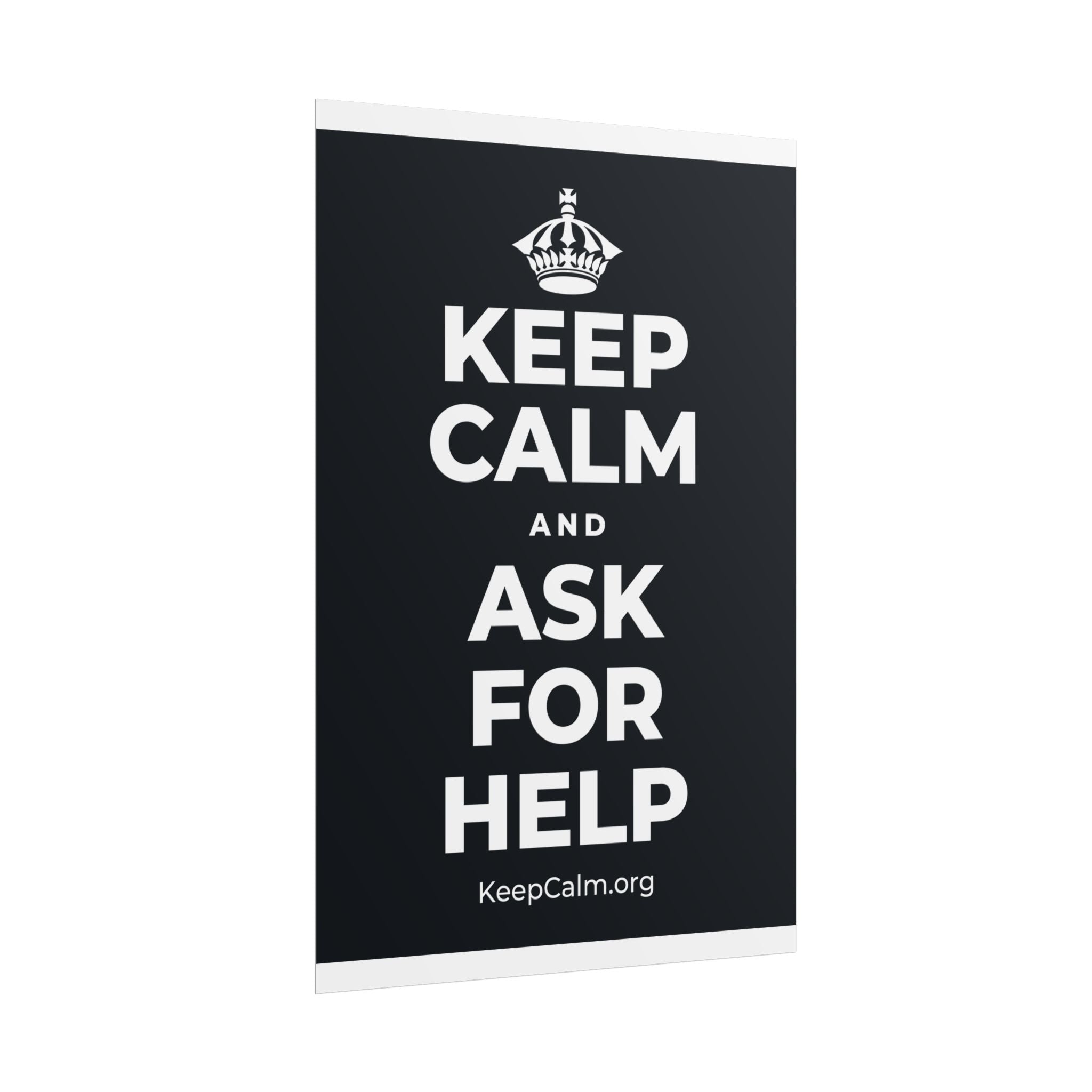 KEEP CALM AND ASK FOR HELP Poster (Dark)