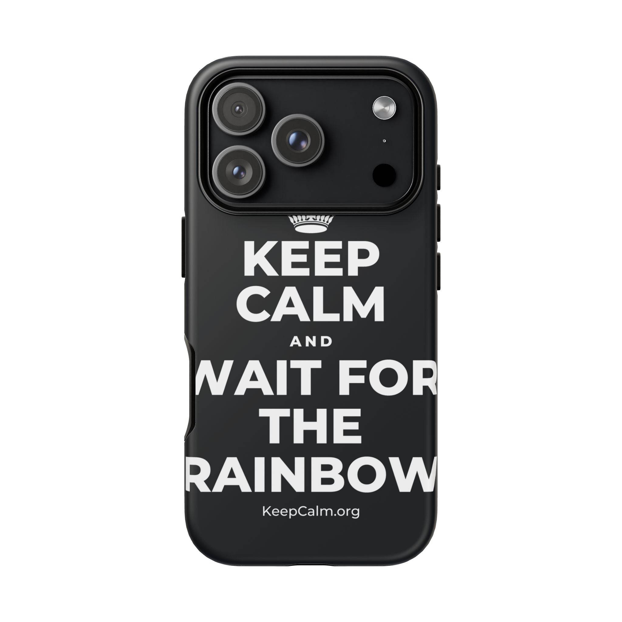 KEEP CALM AND WAIT FOR THE RAINBOW Phone Case (Dark)