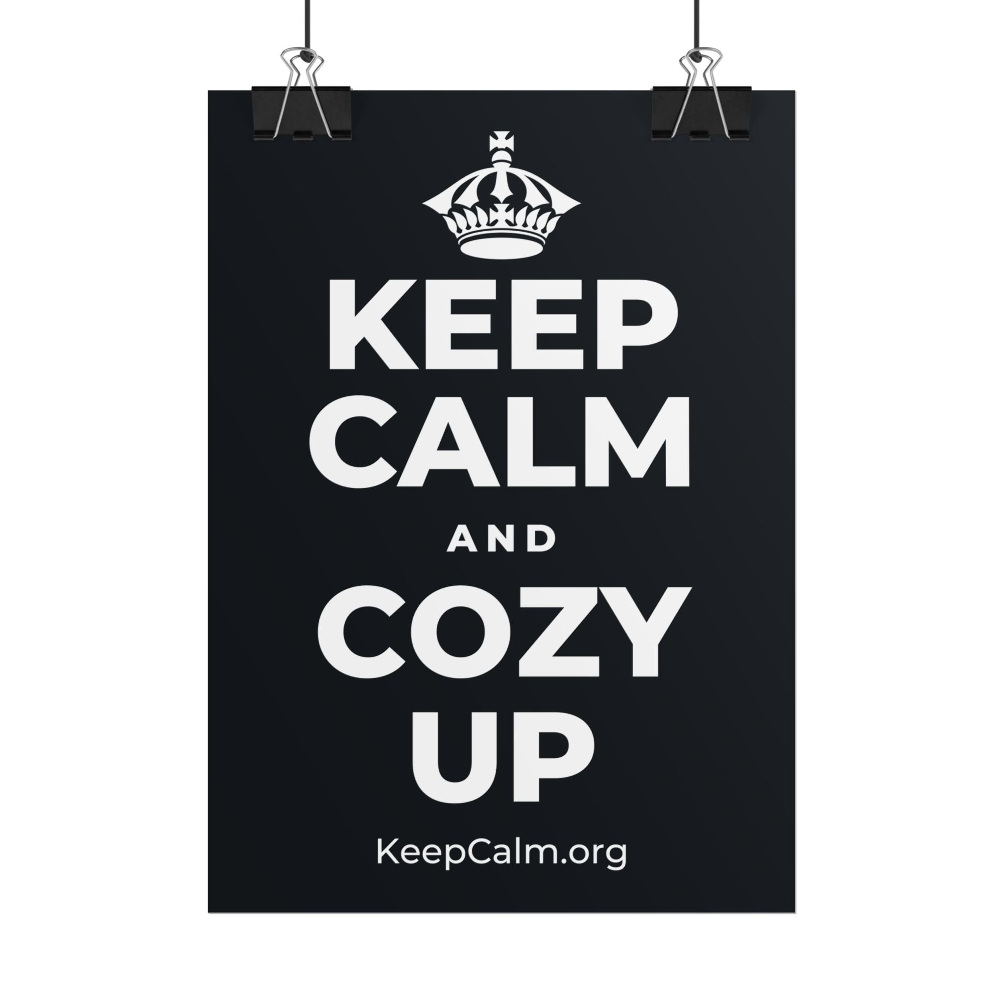 KEEP CALM AND COZY UP Poster (Dark)
