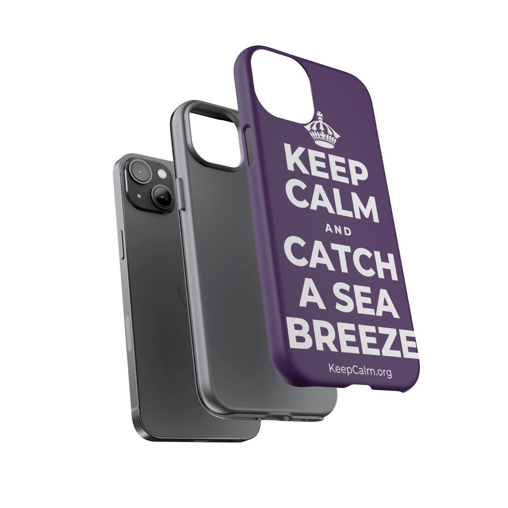 KEEP CALM AND CATCH A SEA BREEZE Phone Case