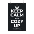 KEEP CALM AND COZY UP Satin Poster (Dark)