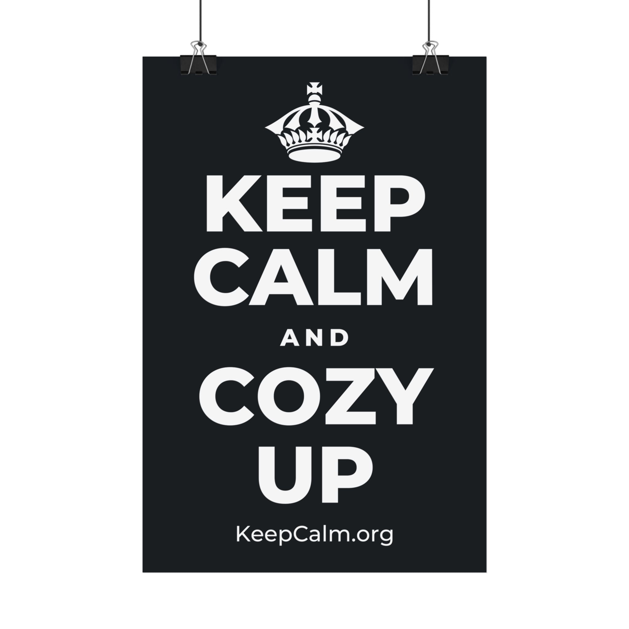 KEEP CALM AND COZY UP Satin Poster (Dark)