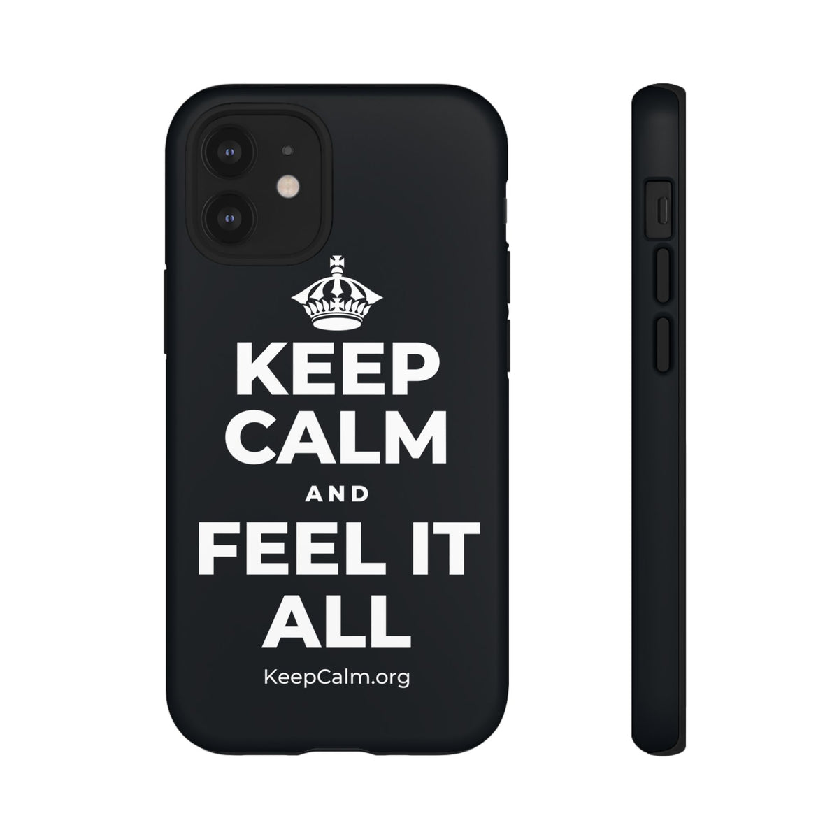 KEEP CALM AND FEEL IT ALL Phone Case (Dark)