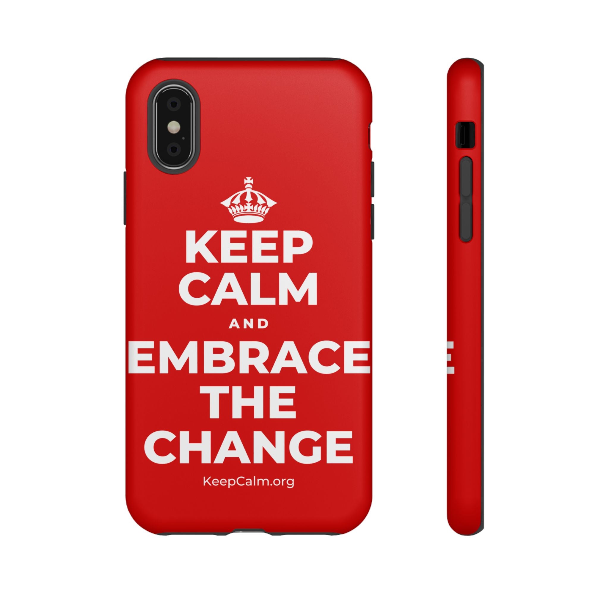 KEEP CALM AND EMBRACE THE CHANGE Phone Case