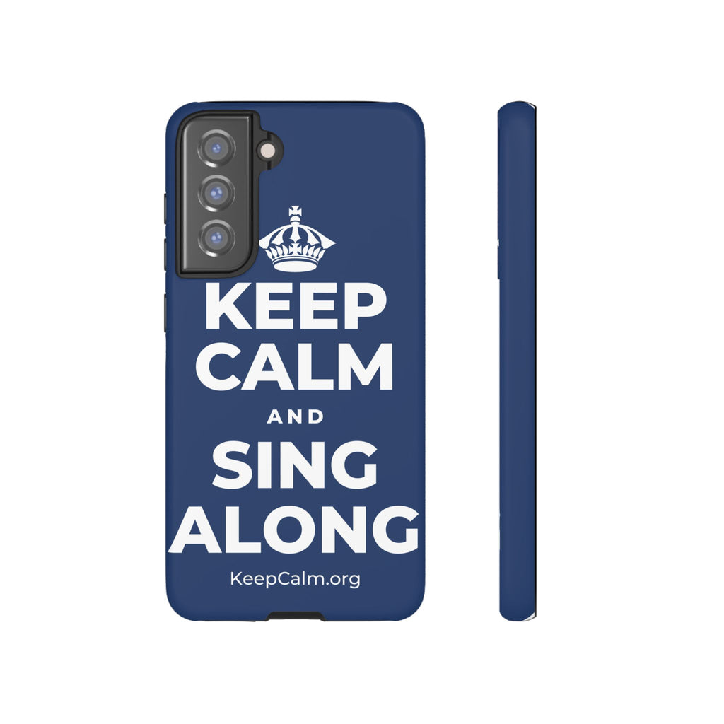 KEEP CALM AND SING ALONG Phone Case