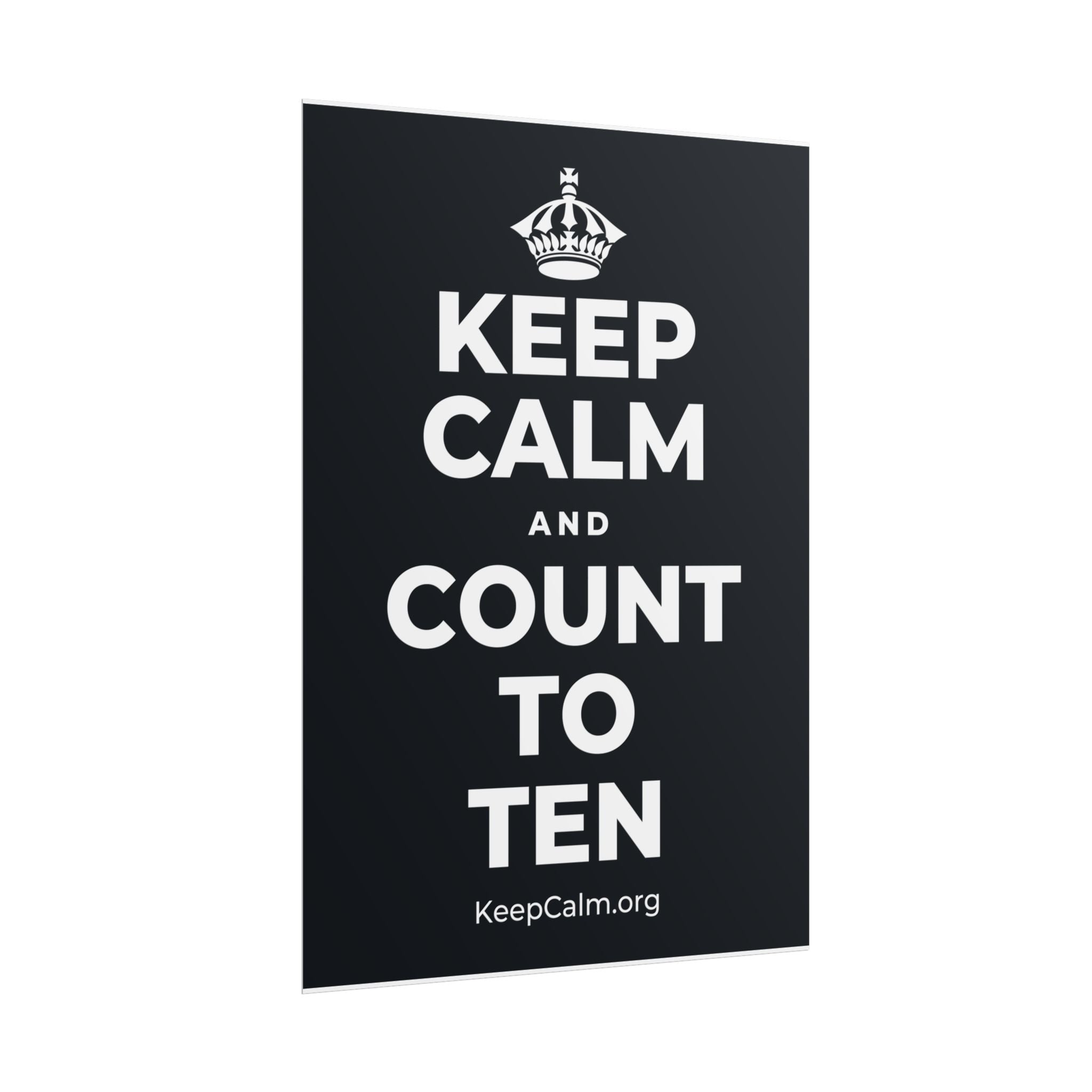 KEEP CALM AND COUNT TO TEN Poster (Dark)