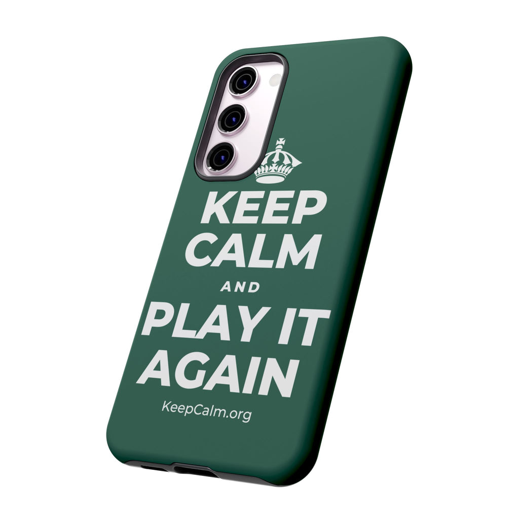 KEEP CALM AND PLAY IT AGAIN Phone Case