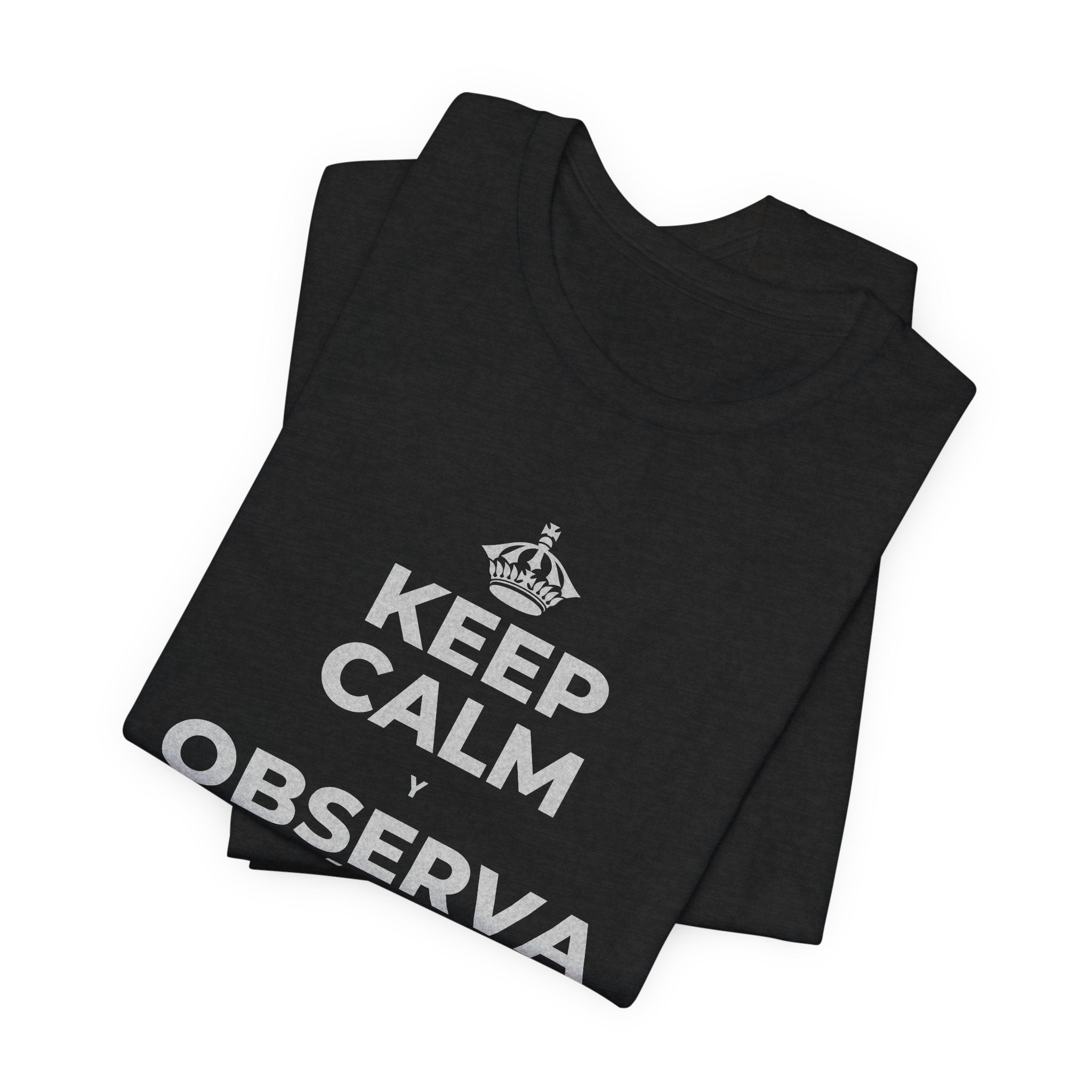 KEEP CALM Y OBSERVA CÓMO TODO FLORECE T-Shirt (White–Asphalt)