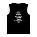 KEEP CALM AND GATHER WHAT YOU'RE GRATEFUL FOR Tank Top