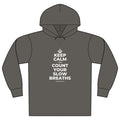 KEEP CALM AND COUNT YOUR SLOW BREATHS Organic Hoodie Tee