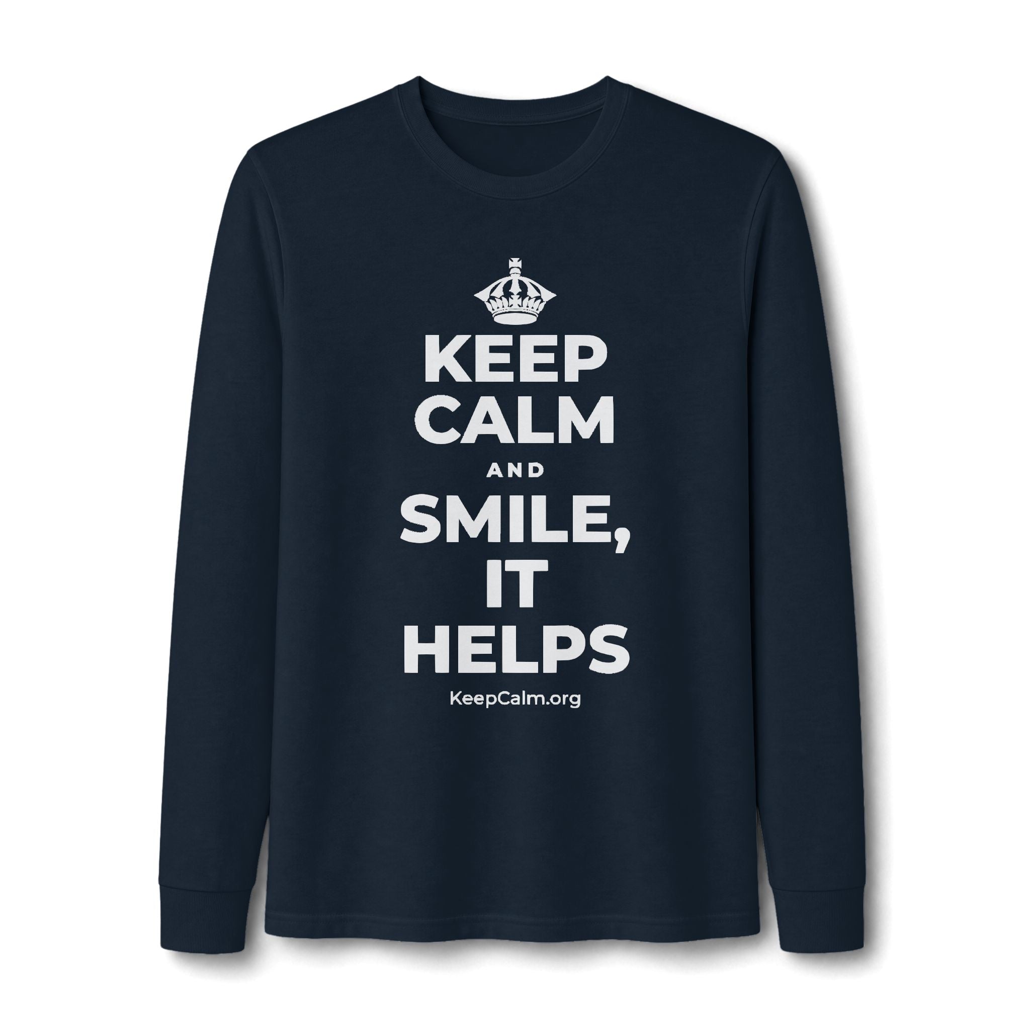 KEEP CALM AND SMILE, IT HELPS Long Sleeve Tee