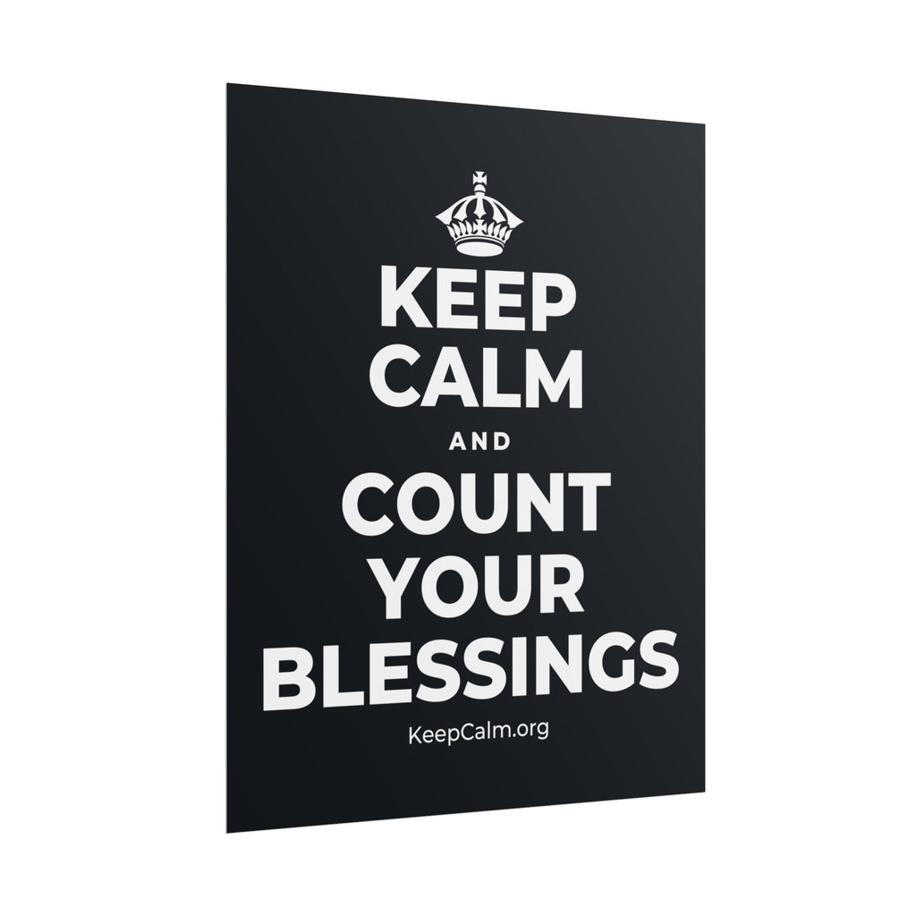 KEEP CALM AND COUNT YOUR BLESSINGS Poster (Dark)