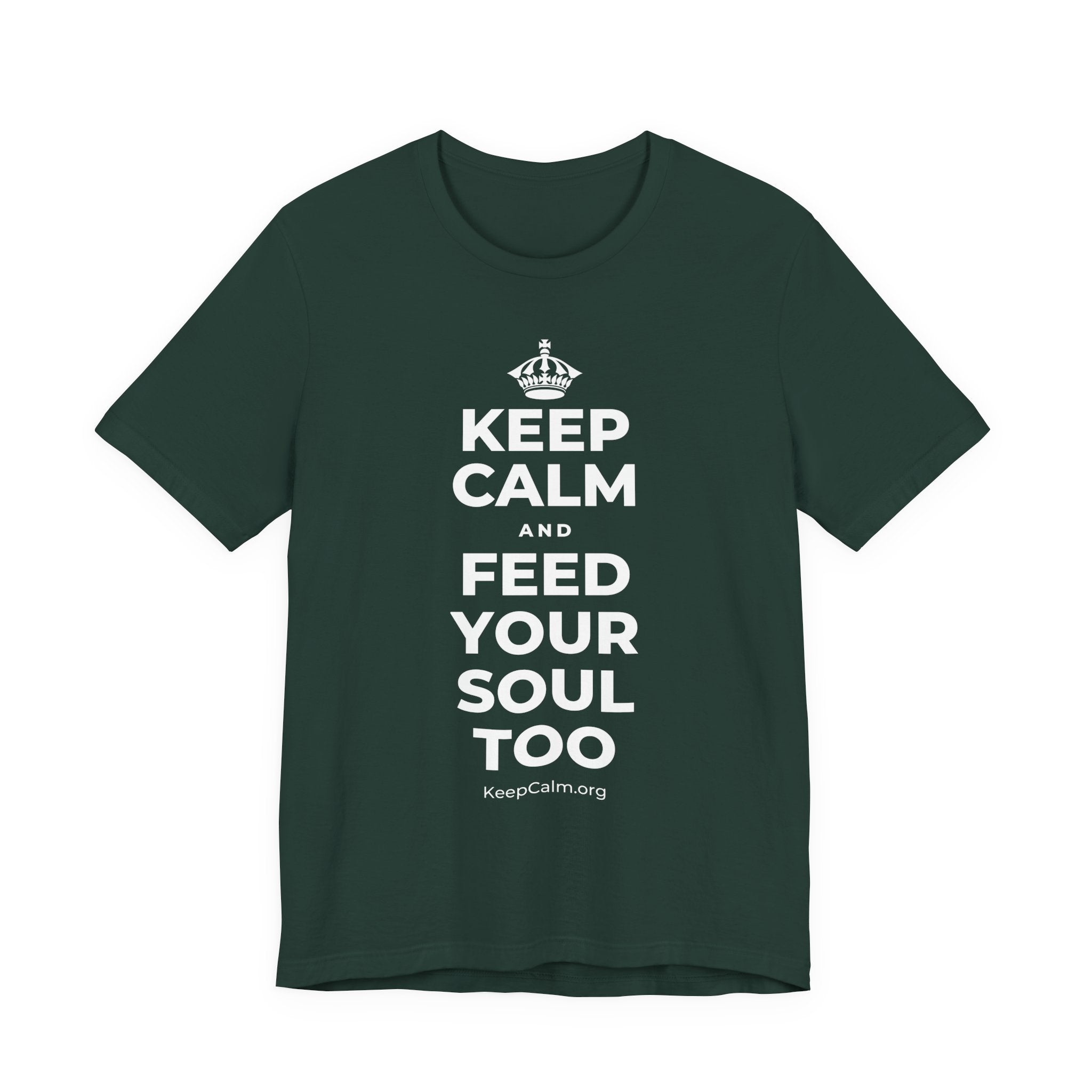 KEEP CALM AND FEED YOUR SOUL TOO T-Shirt (White–Asphalt)