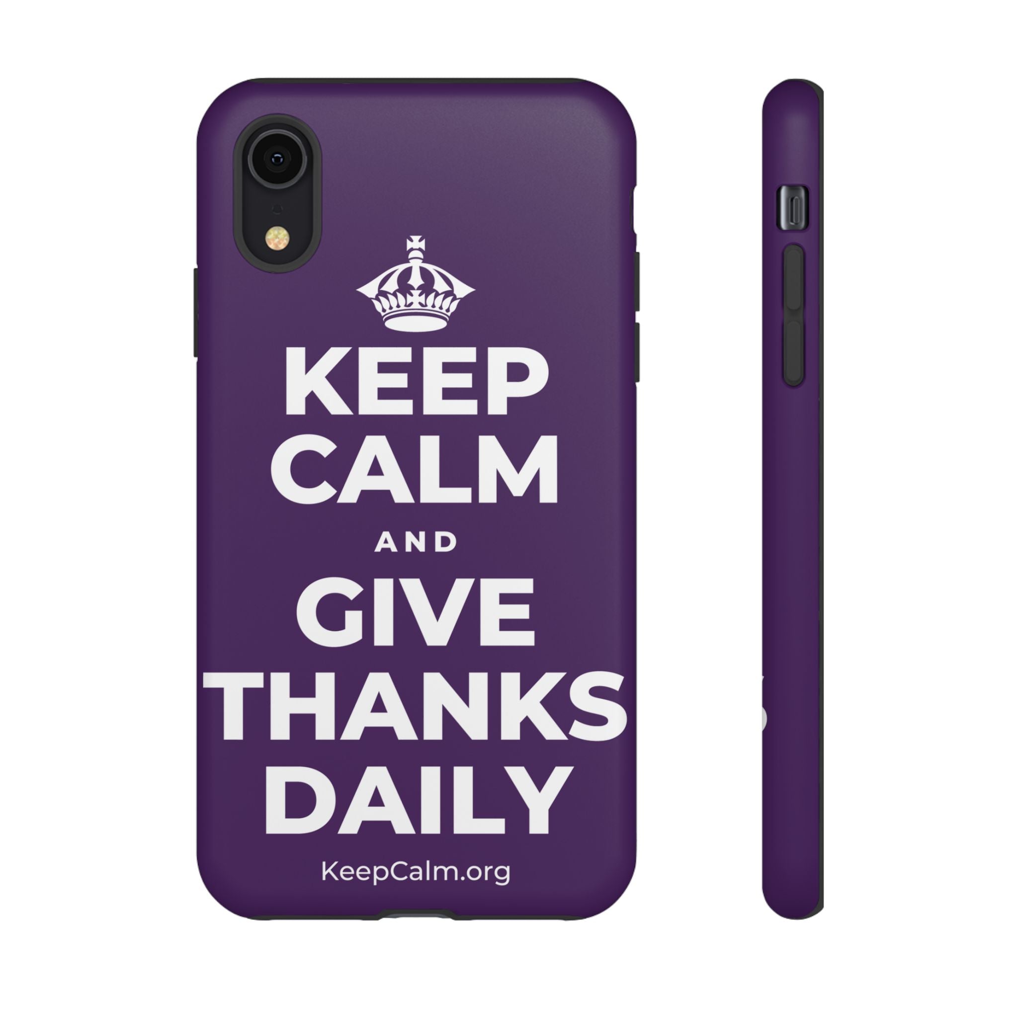 KEEP CALM AND GIVE THANKS DAILY Phone Case