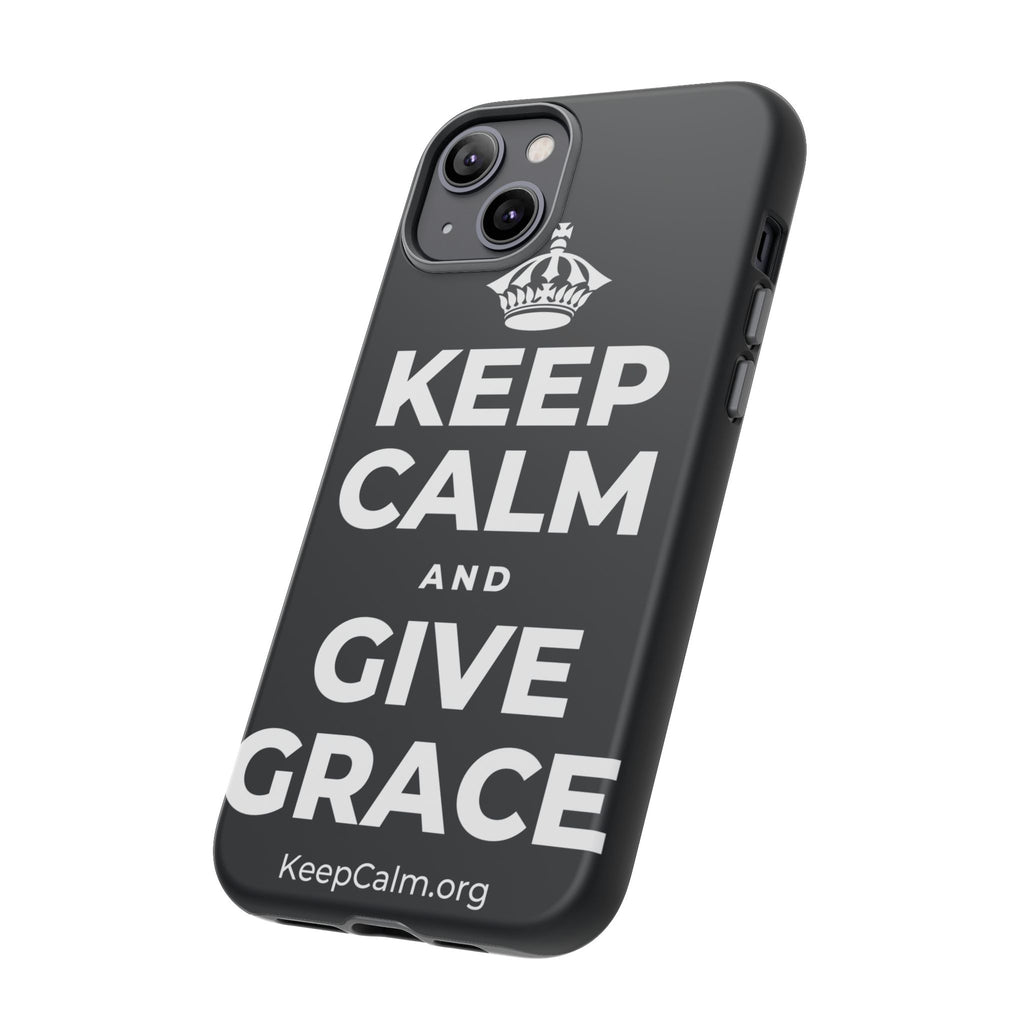 KEEP CALM AND GIVE GRACE Phone Case (Dark)