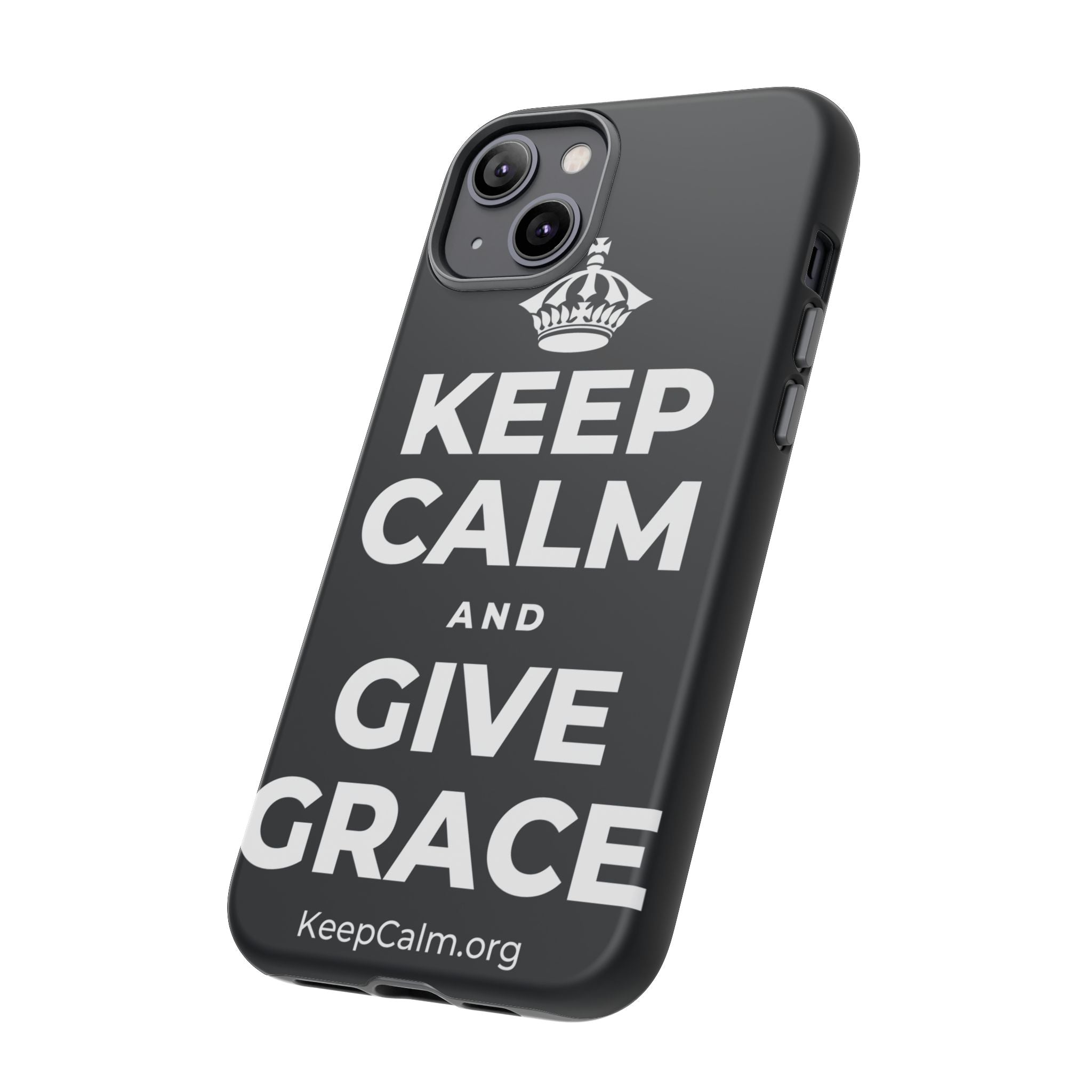 KEEP CALM AND GIVE GRACE Phone Case (Dark)