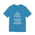 KEEP CALM AND WARM YOUR HANDS T-Shirt (White–Asphalt)