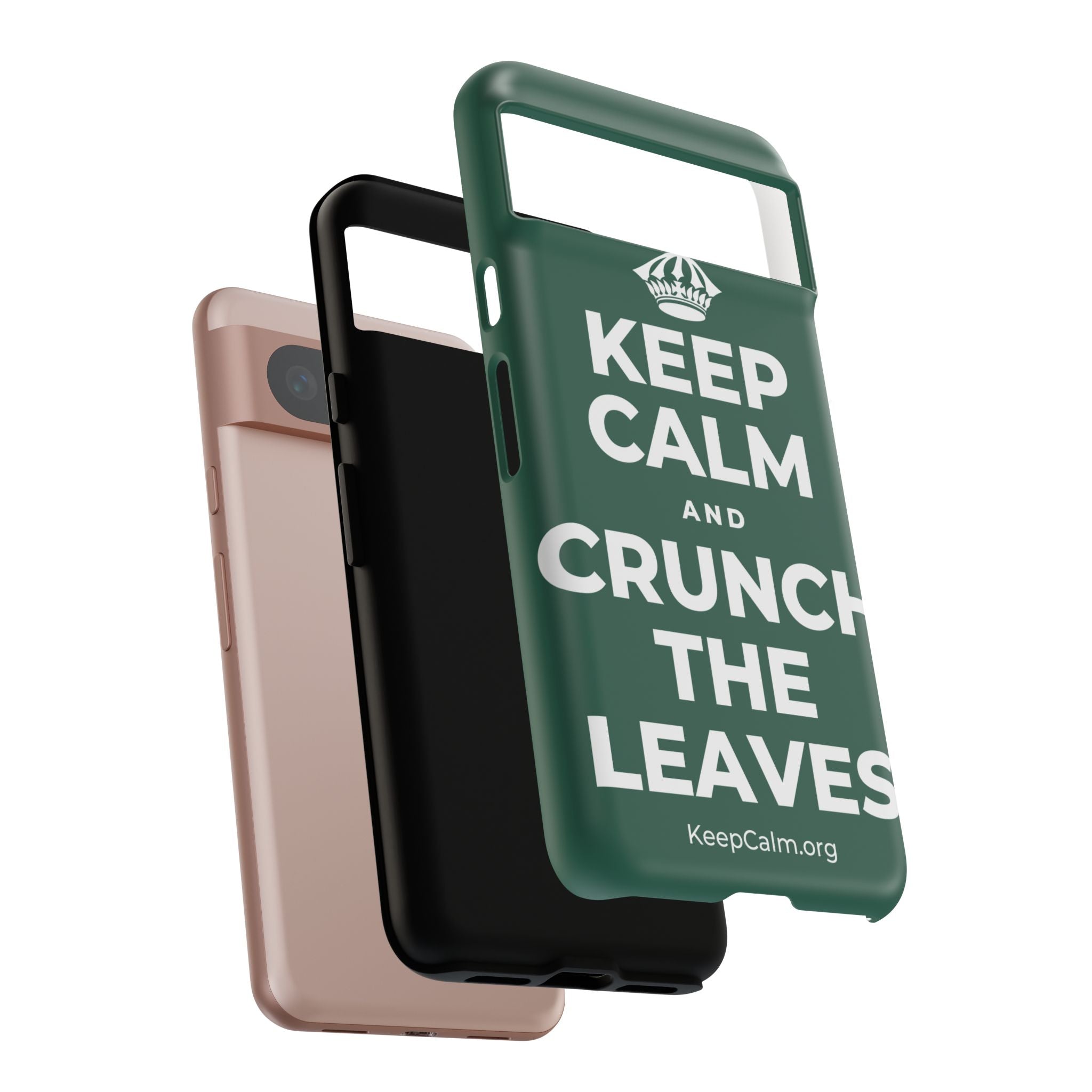 KEEP CALM AND CRUNCH THE LEAVES Phone Case