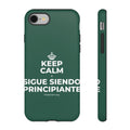 KEEP CALM Y SIGUE SIENDO PRINCIPIANTE Phone Case