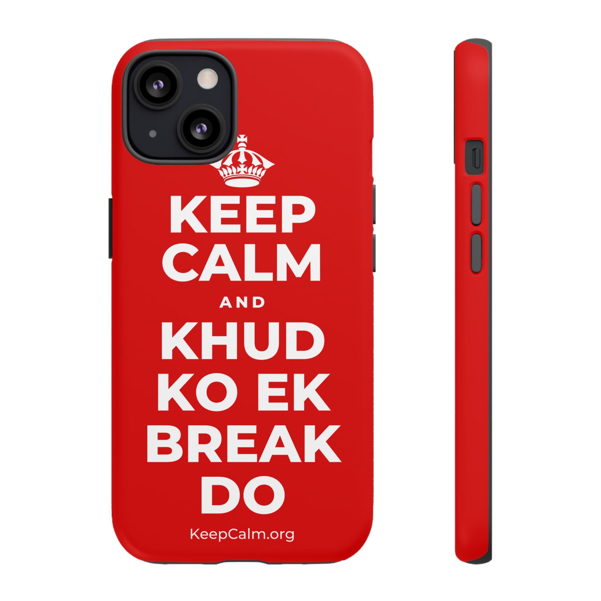 KEEP CALM AND KHUD KO EK BREAK DO Phone Case