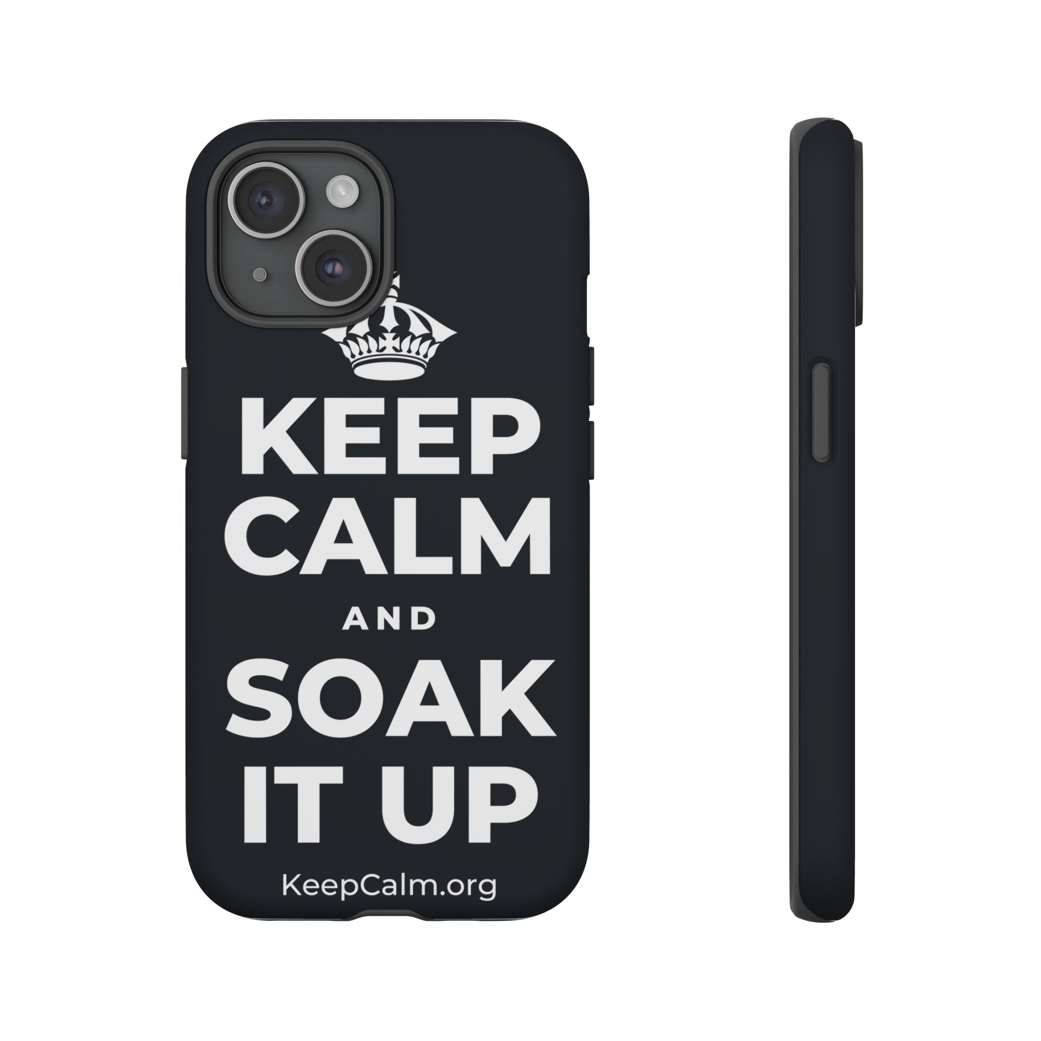 KEEP CALM AND SOAK IT UP Phone Case (Dark)