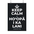 KEEP CALM A HOʻOPĀ I KA LANI Satin Poster (Dark)