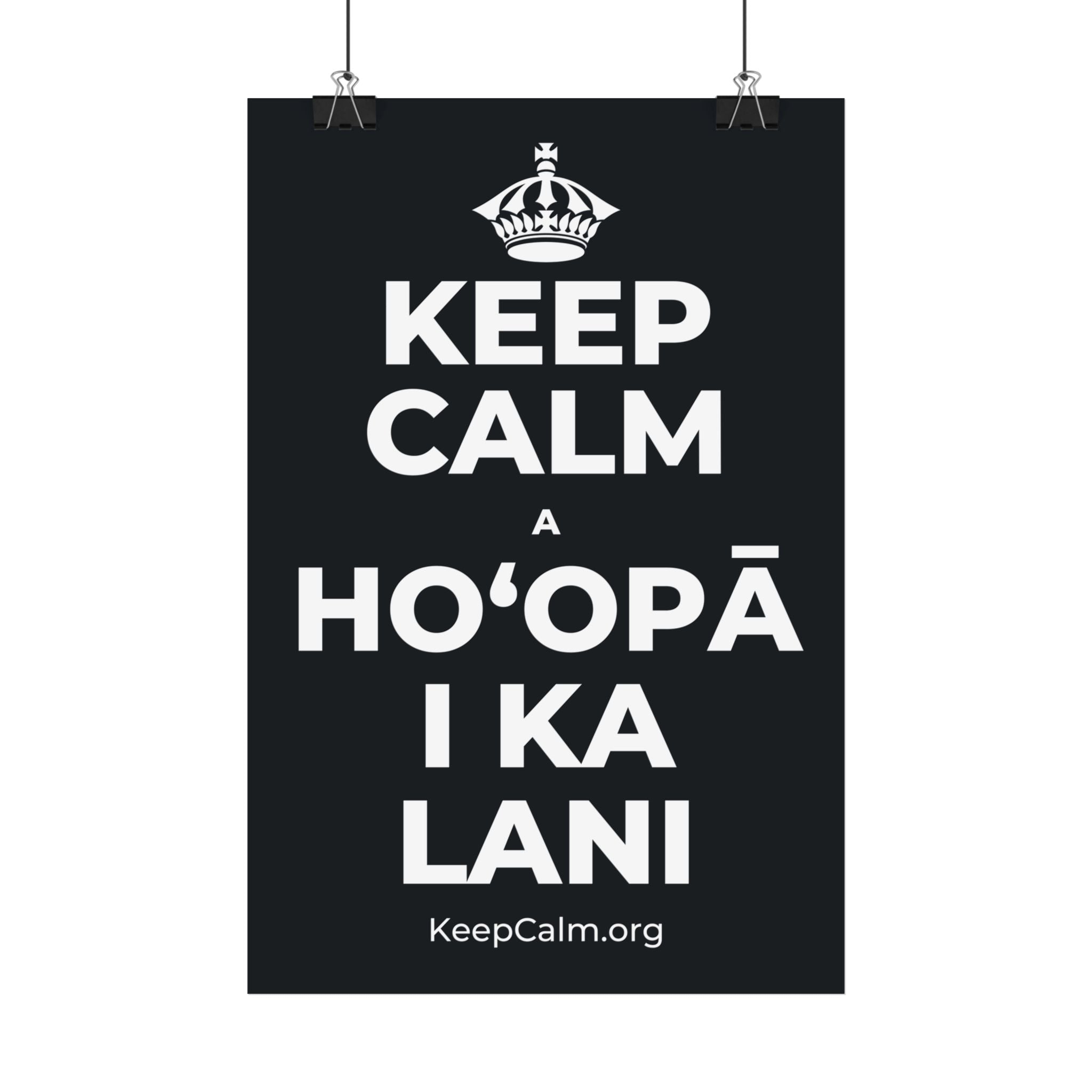 KEEP CALM A HOʻOPĀ I KA LANI Satin Poster (Dark)