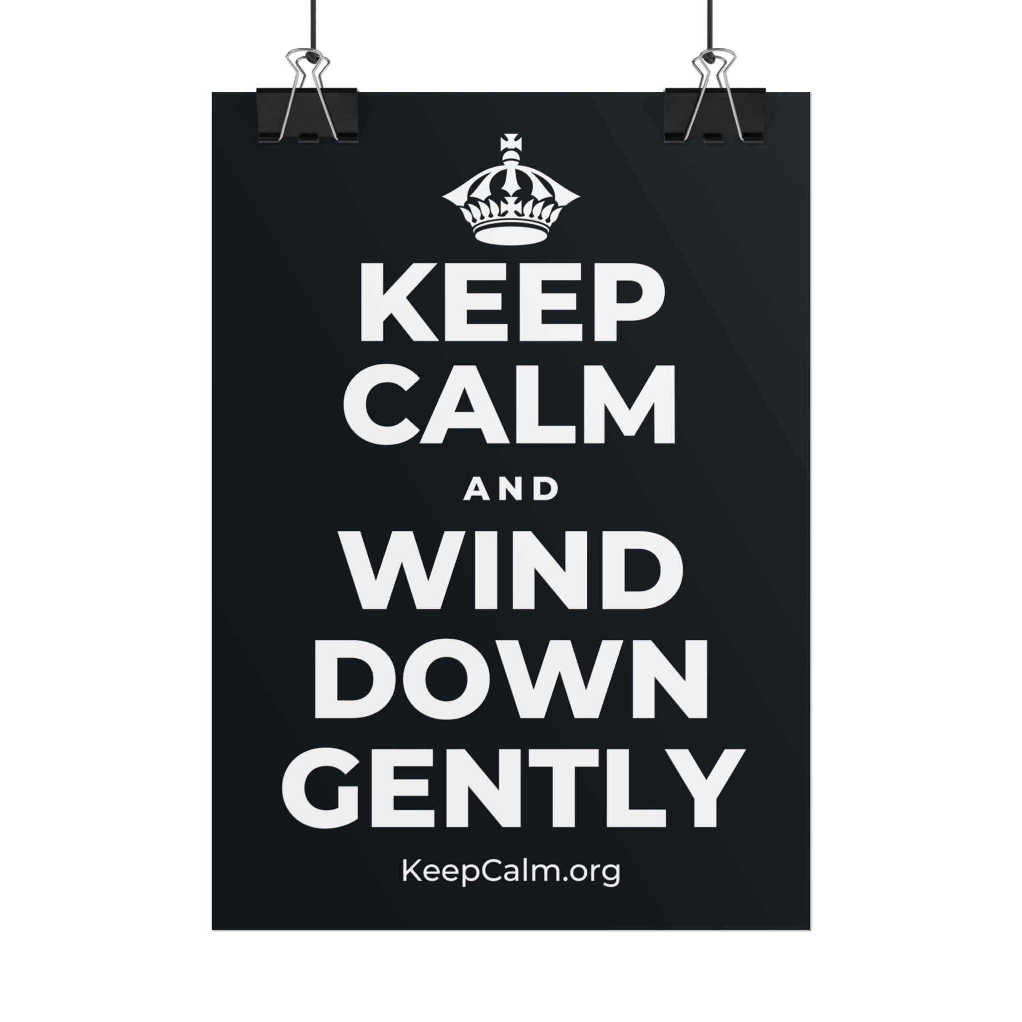 KEEP CALM AND WIND DOWN GENTLY Poster (Dark)