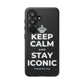 KEEP CALM AND STAY ICONIC Phone Case (Dark)