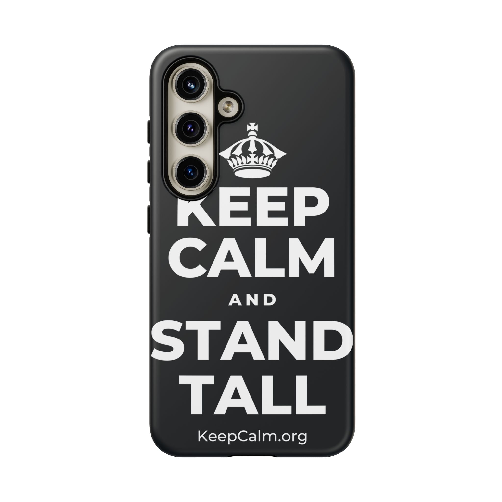 KEEP CALM AND STAND TALL Phone Case (Dark)