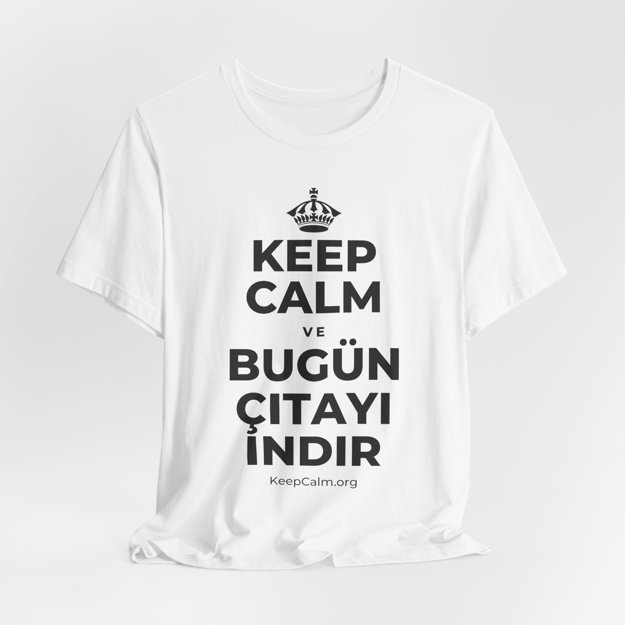 KEEP CALM VE BUGÜN ÇITAYI INDIR T-Shirt (White–Asphalt)