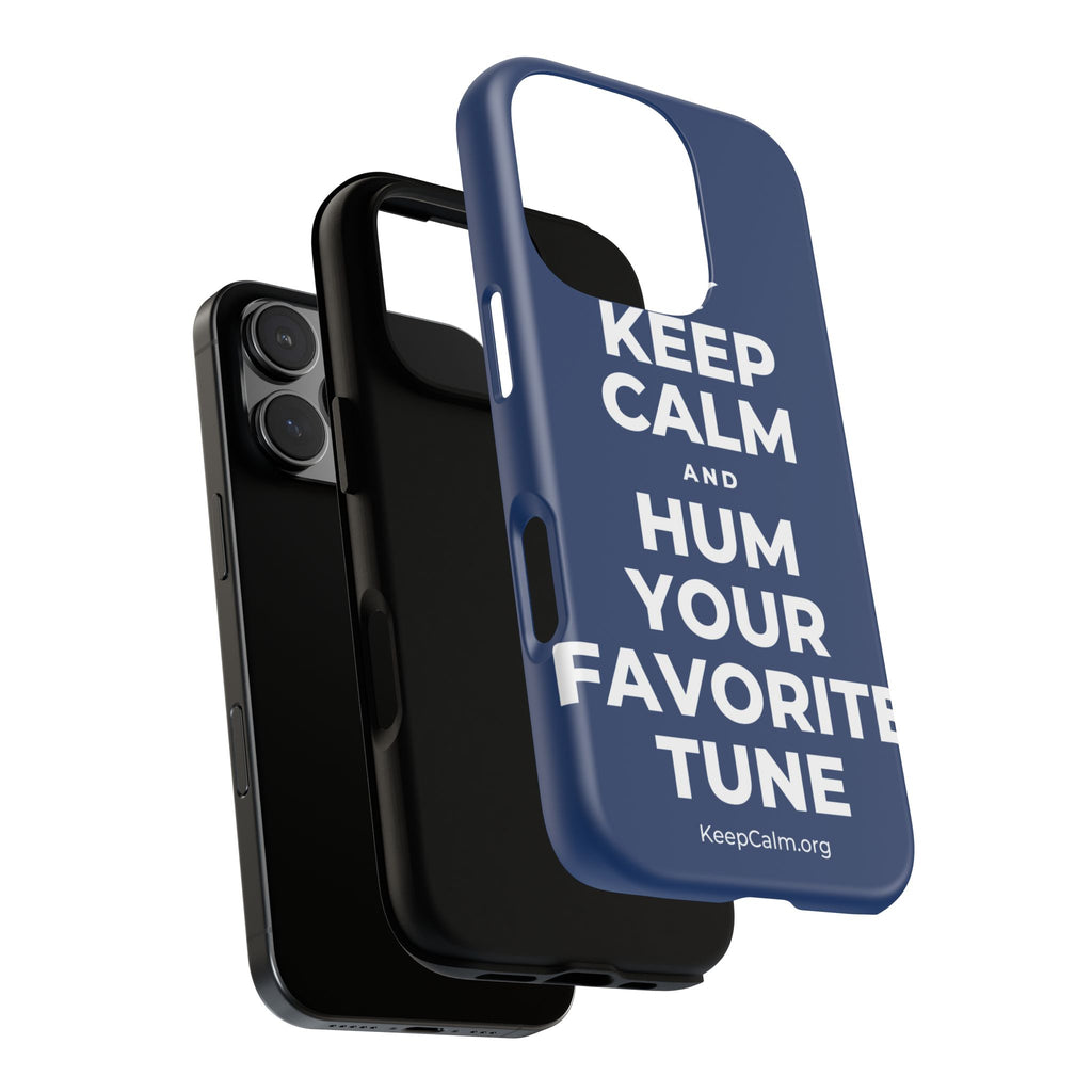KEEP CALM AND HUM YOUR FAVORITE TUNE Phone Case