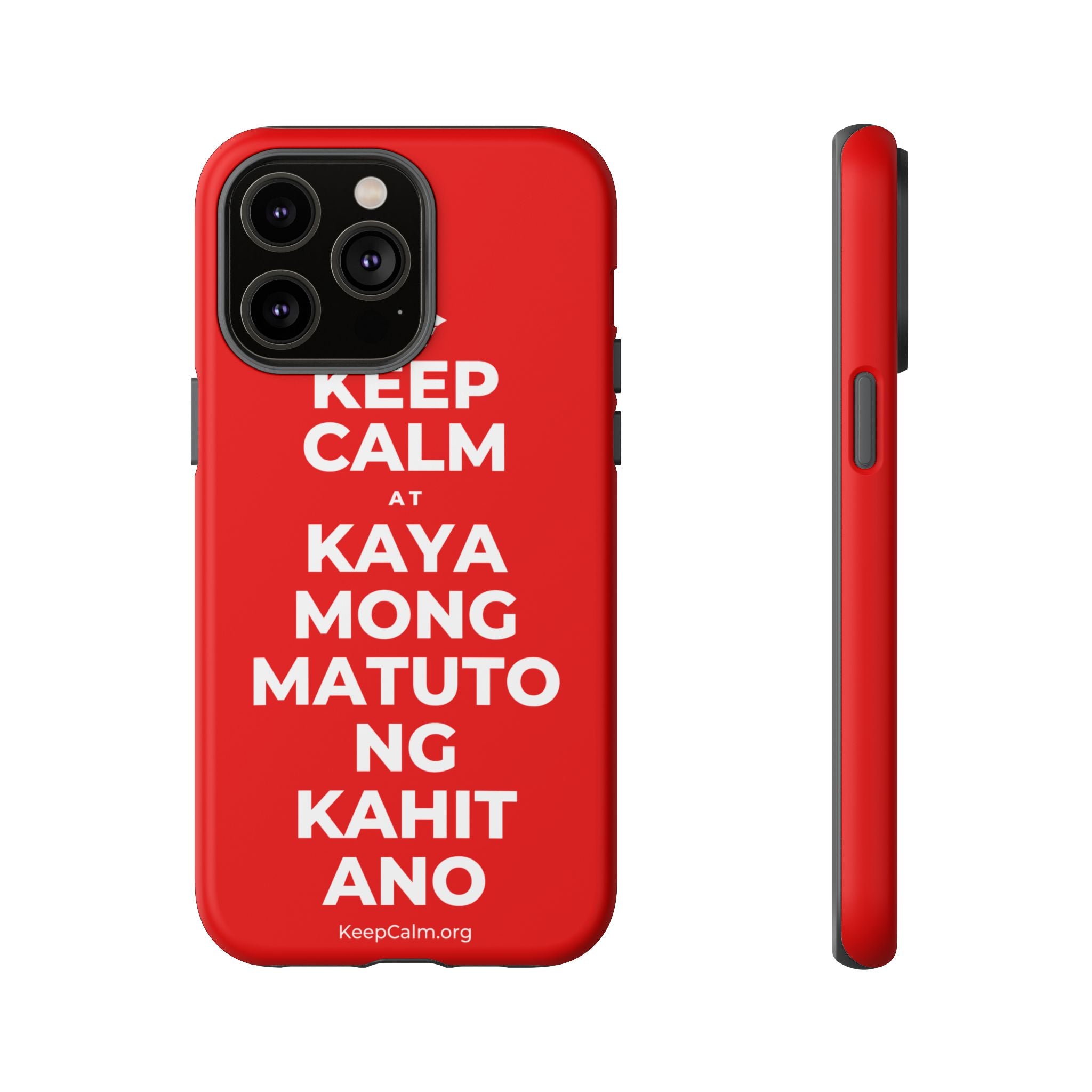 KEEP CALM AT KAYA MONG MATUTO NG KAHIT ANO Phone Case