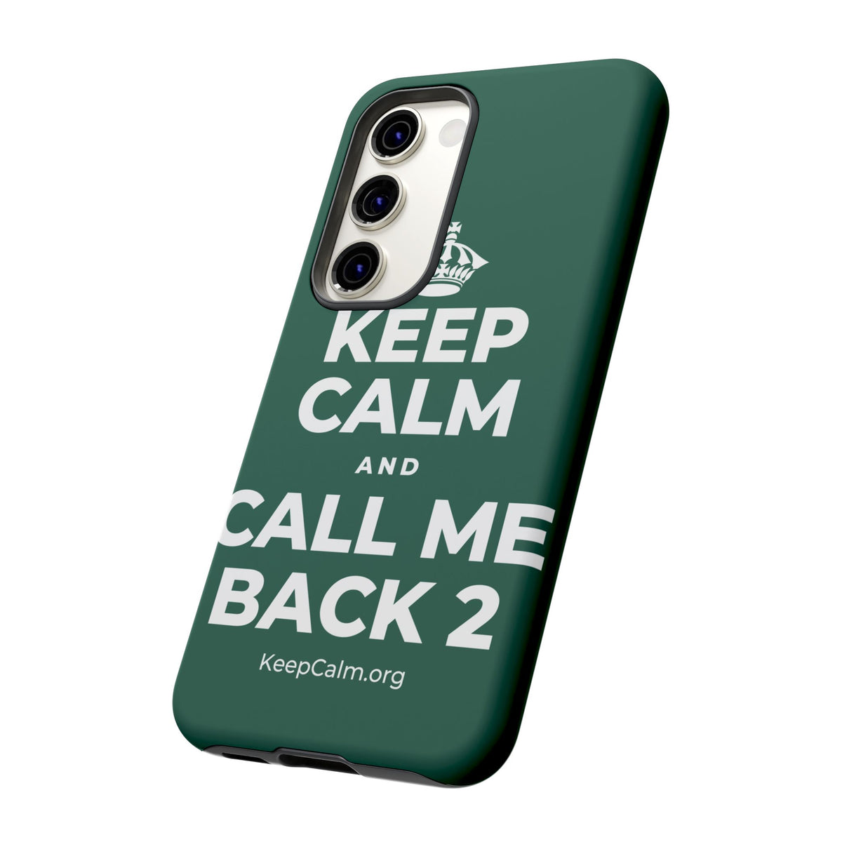 KEEP CALM AND CALL ME BACK 2 Phone Case