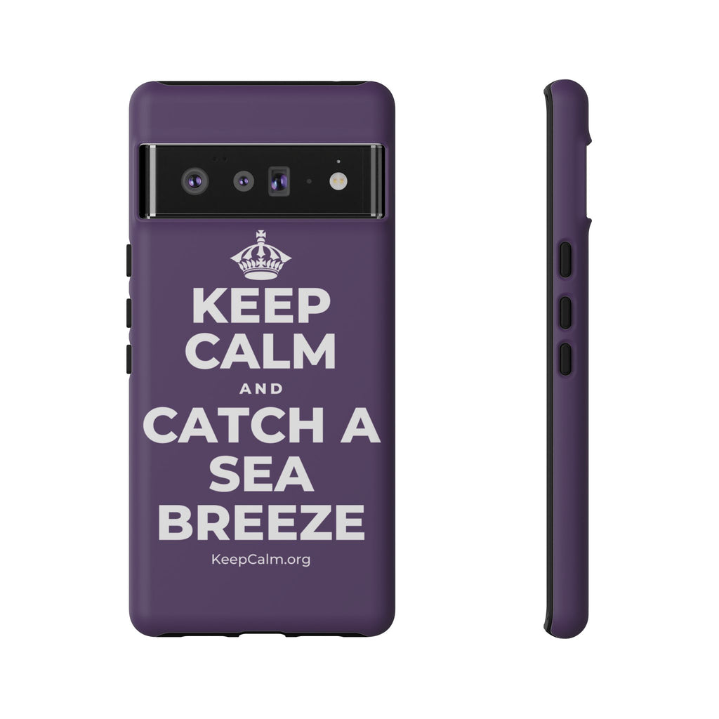 KEEP CALM AND CATCH A SEA BREEZE Phone Case