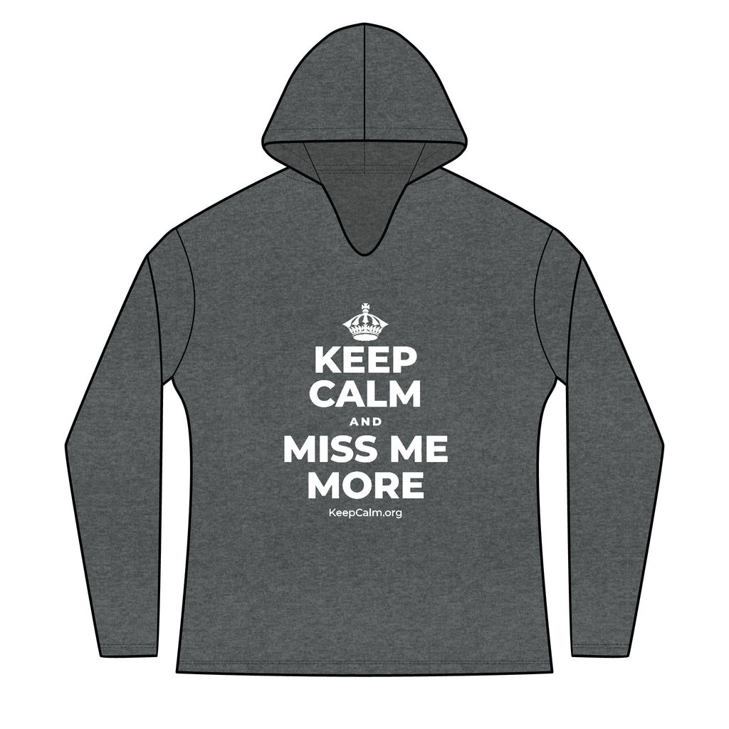 KEEP CALM AND MISS ME MORE Women's Long Sleeve Hoodie