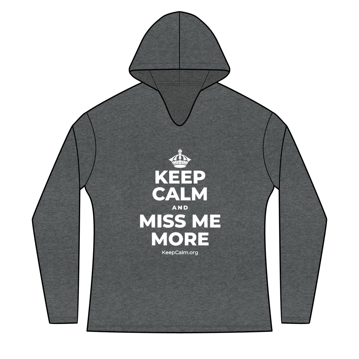 KEEP CALM AND MISS ME MORE Women's Long Sleeve Hoodie
