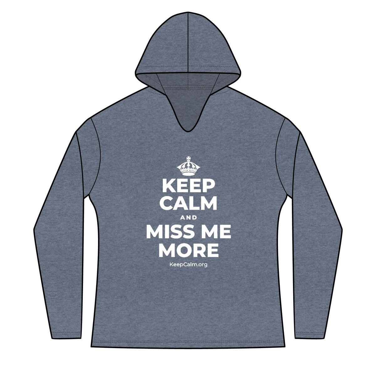 KEEP CALM AND MISS ME MORE Women's Long Sleeve Hoodie