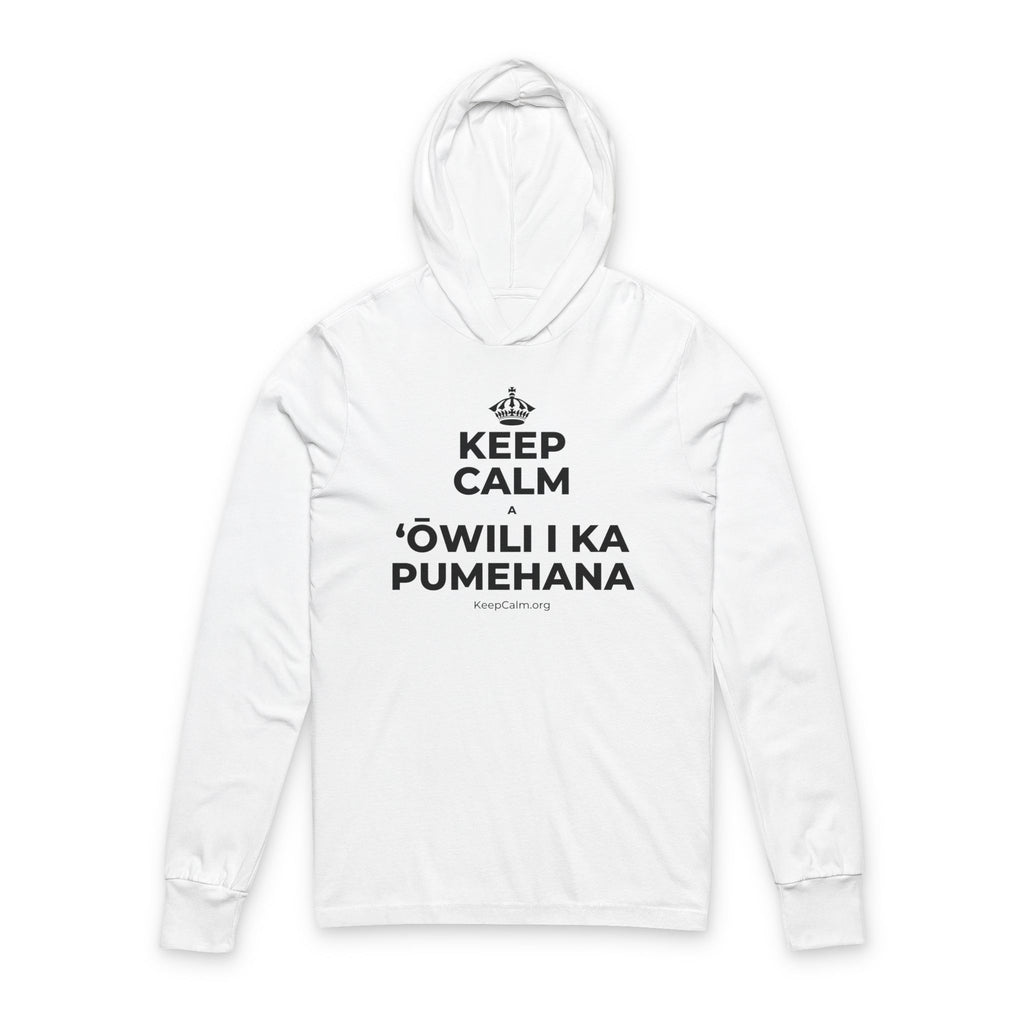 KEEP CALM A ʻŌWILI I KA PUMEHANA Hooded Long Sleeve Tee