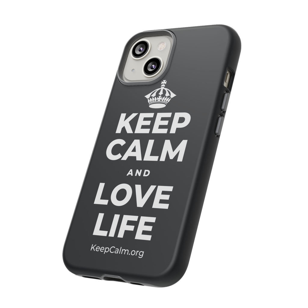 KEEP CALM AND LOVE LIFE Phone Case (Dark)