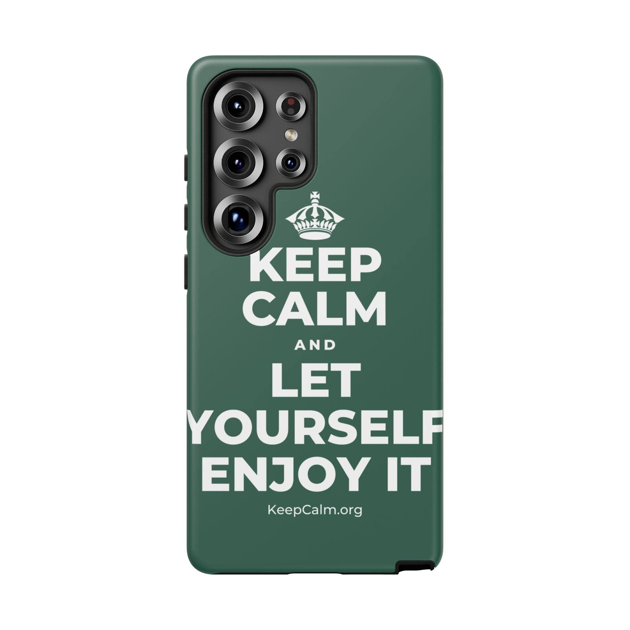 KEEP CALM AND LET YOURSELF ENJOY IT Phone Case