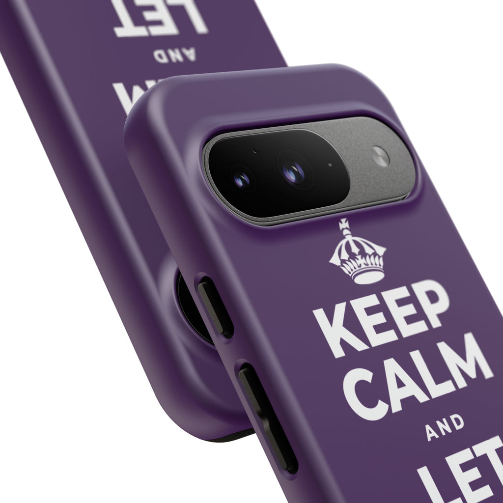 KEEP CALM AND LET YOURSELF ENJOY IT Phone Case