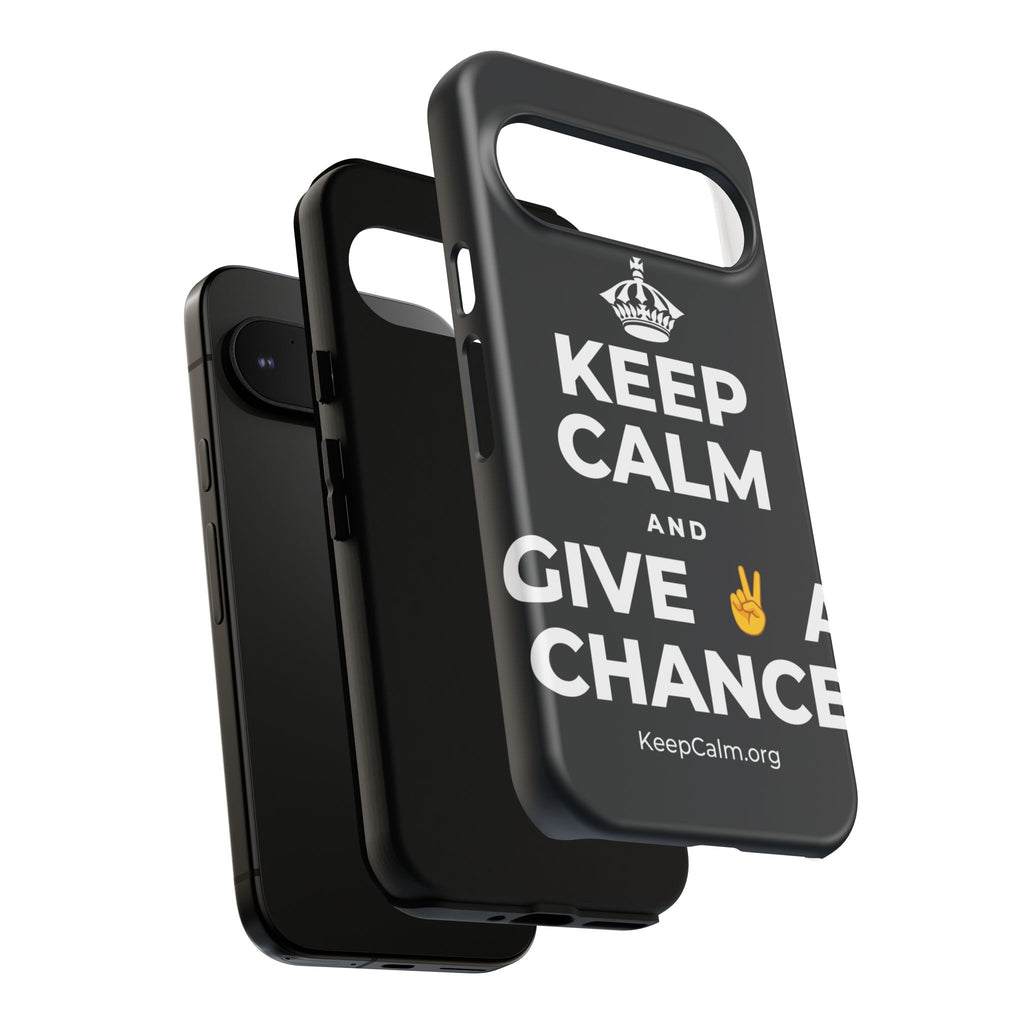 KEEP CALM AND GIVE ✌️ A CHANCE Phone Case (Dark)