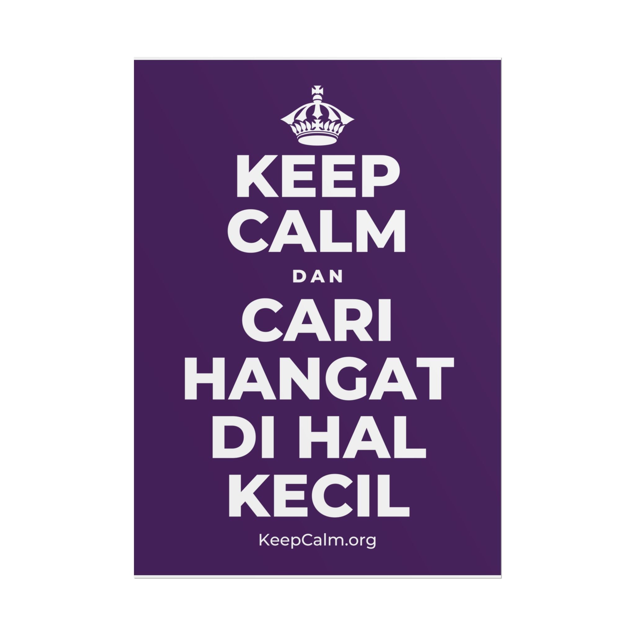 KEEP CALM DAN CARI HANGAT DI HAL KECIL Poster