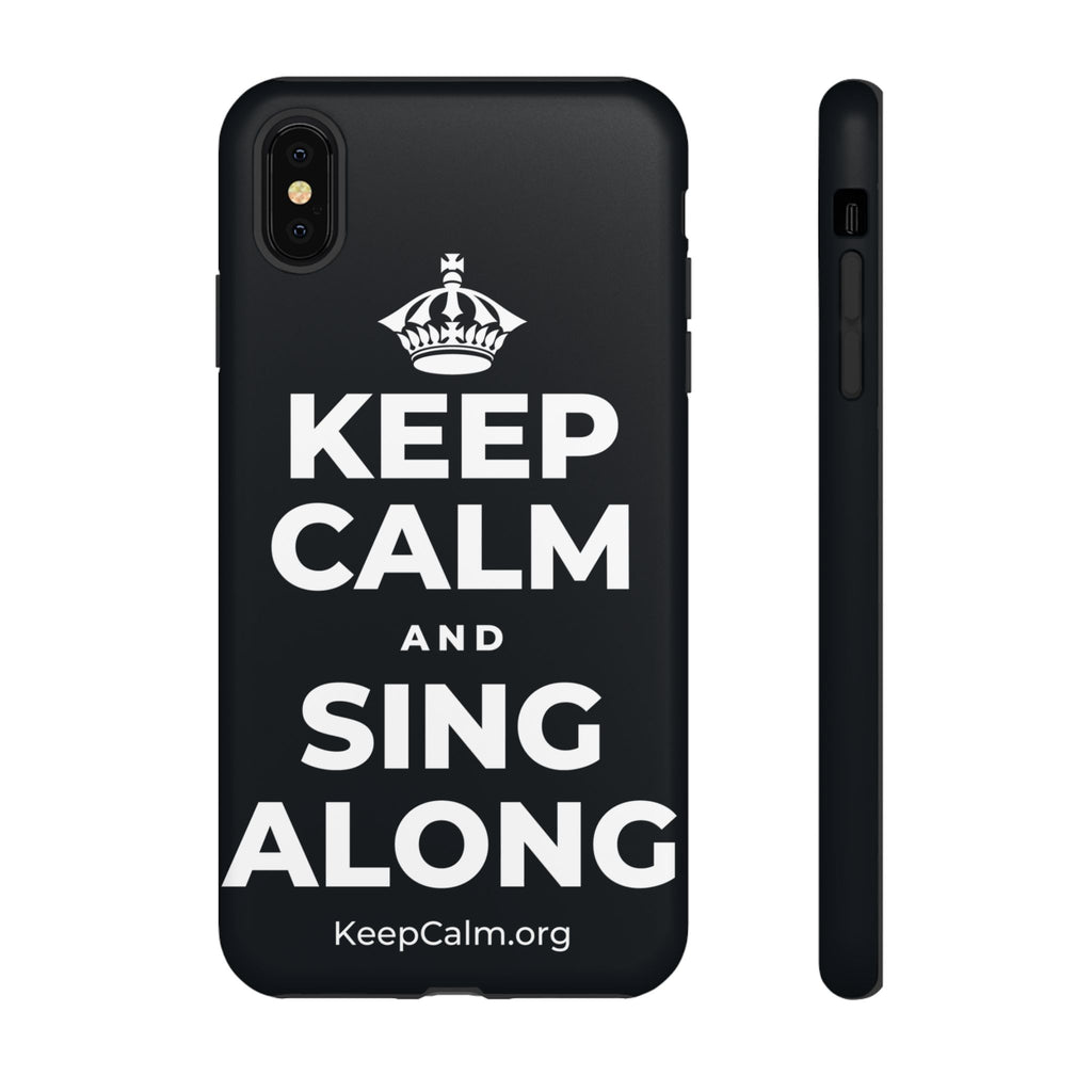 KEEP CALM AND SING ALONG Phone Case (Dark)