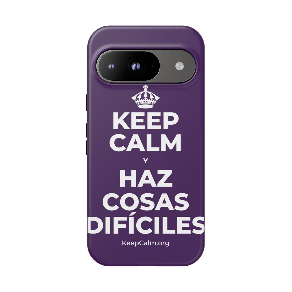 KEEP CALM Y HAZ COSAS DIFÍCILES Phone Case