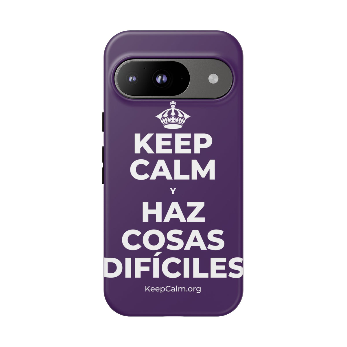 KEEP CALM Y HAZ COSAS DIFÍCILES Phone Case