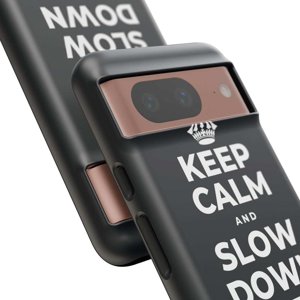 KEEP CALM AND SLOW DOWN WITH THE SEASON Phone Case (Dark)