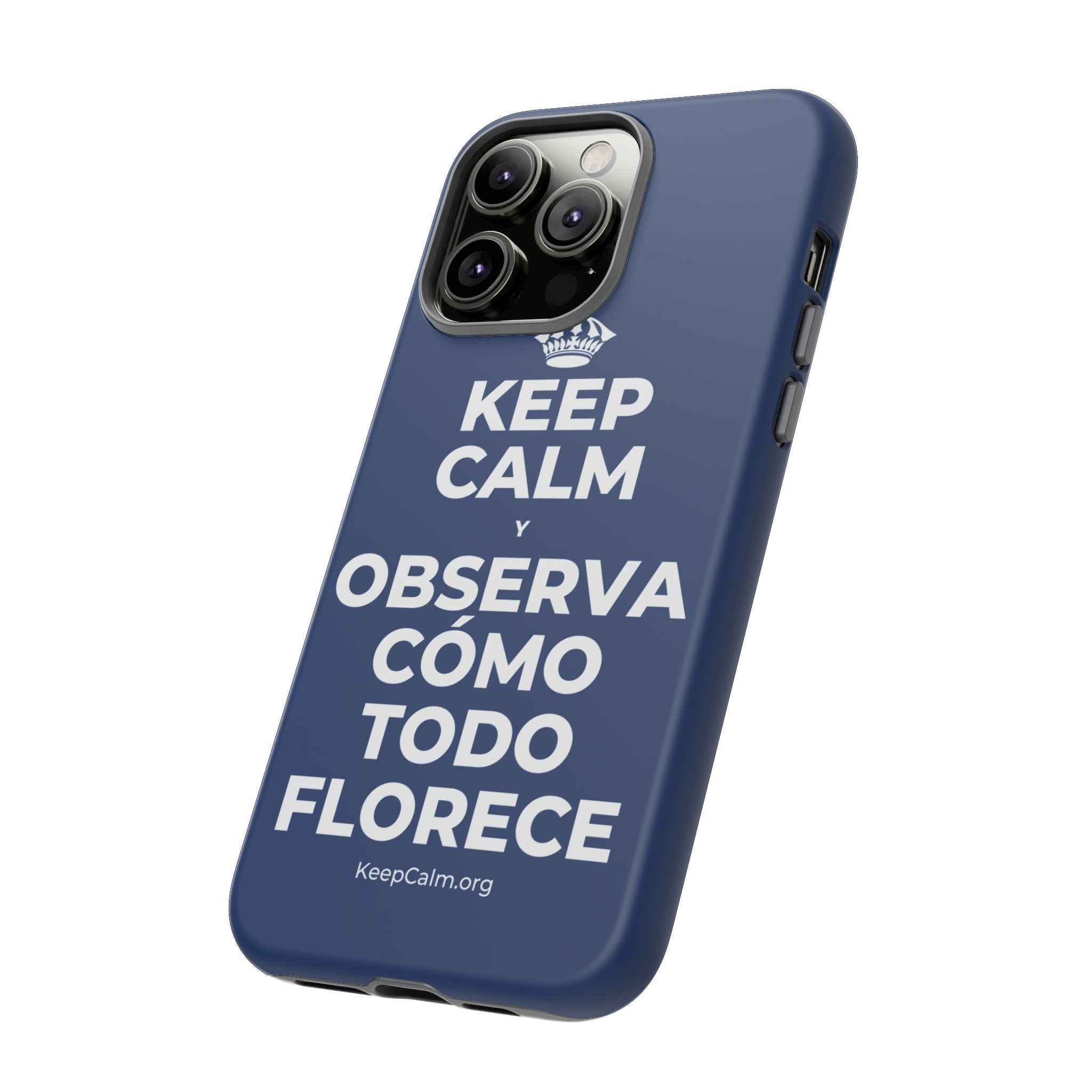 KEEP CALM Y OBSERVA CÓMO TODO FLORECE Phone Case